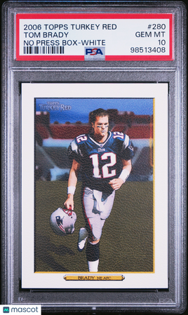 2006 Topps Turkey Red Tom Brady No Press Box White PSA 10